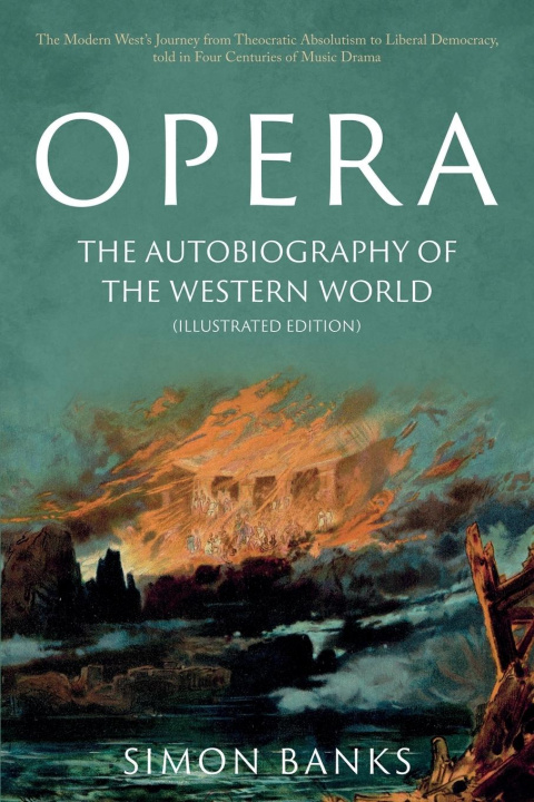 Kniha Opera: The Autobiography of the Western World (Illustrated Edition) 