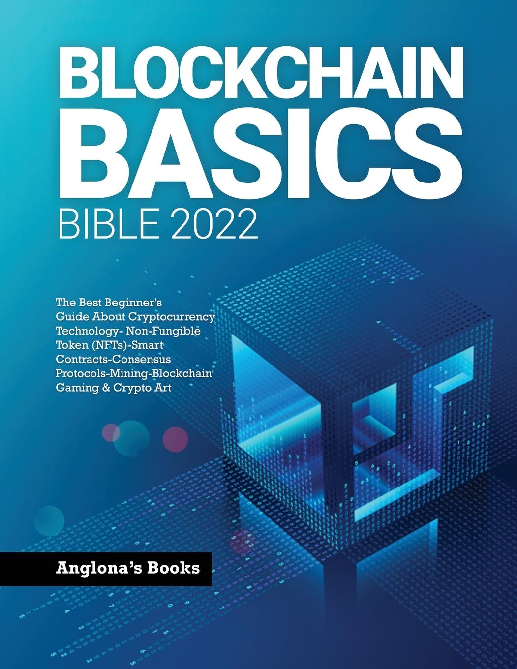 Книга Blockchain Basics Bible 2022 