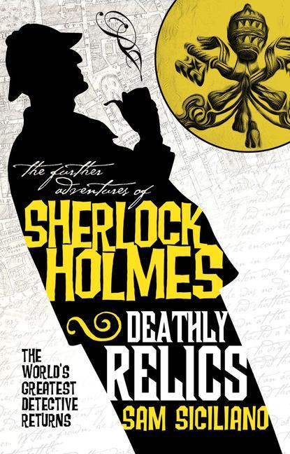 Könyv Further Adventures of Sherlock Holmes - Deathly Relics 