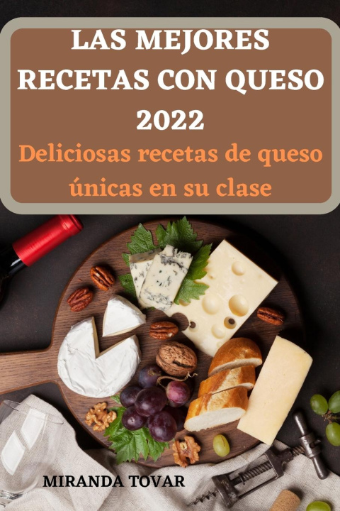 Knjiga LAS MEJORES RECETAS  CON QUESO 2022 