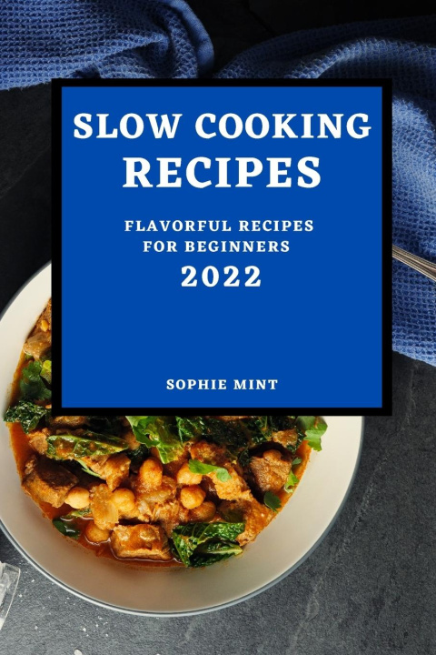 Книга Slow Cooking Cookbook 2022 