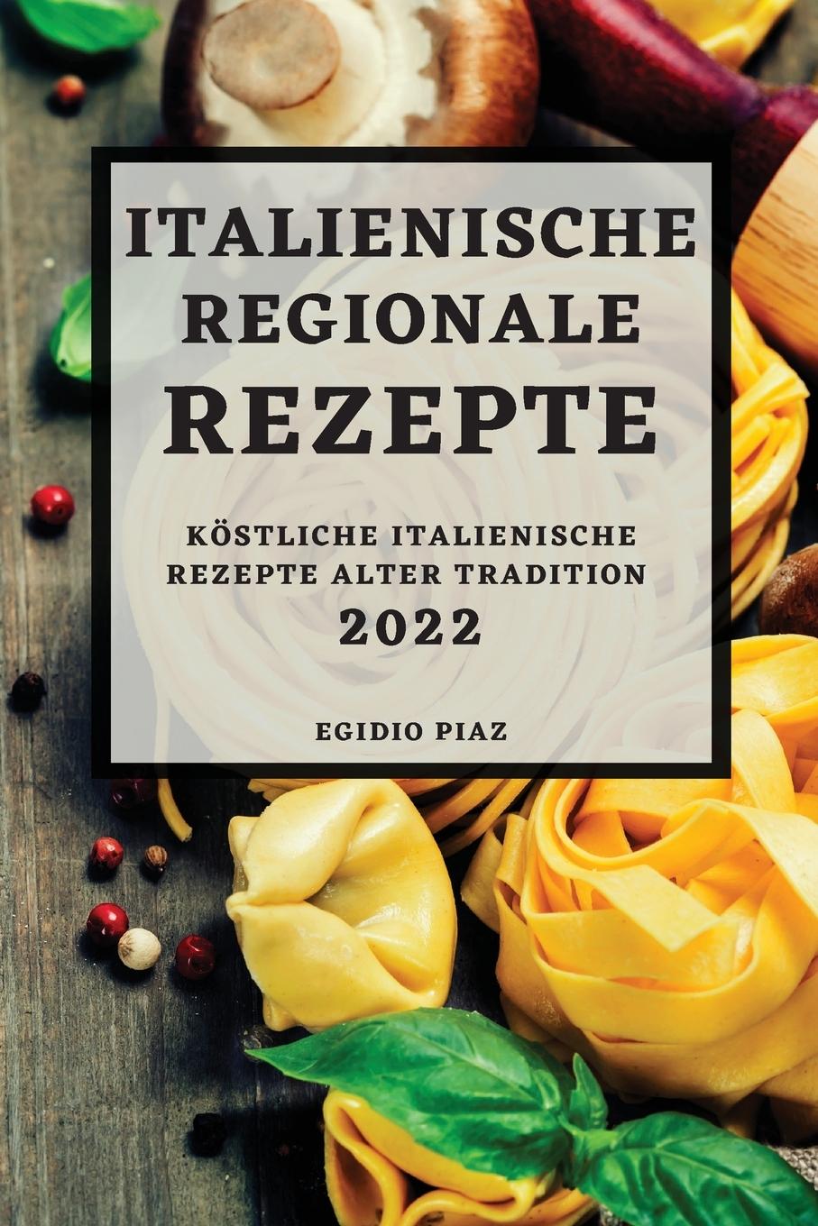 Kniha Italienische Regionale Rezepte 2022 