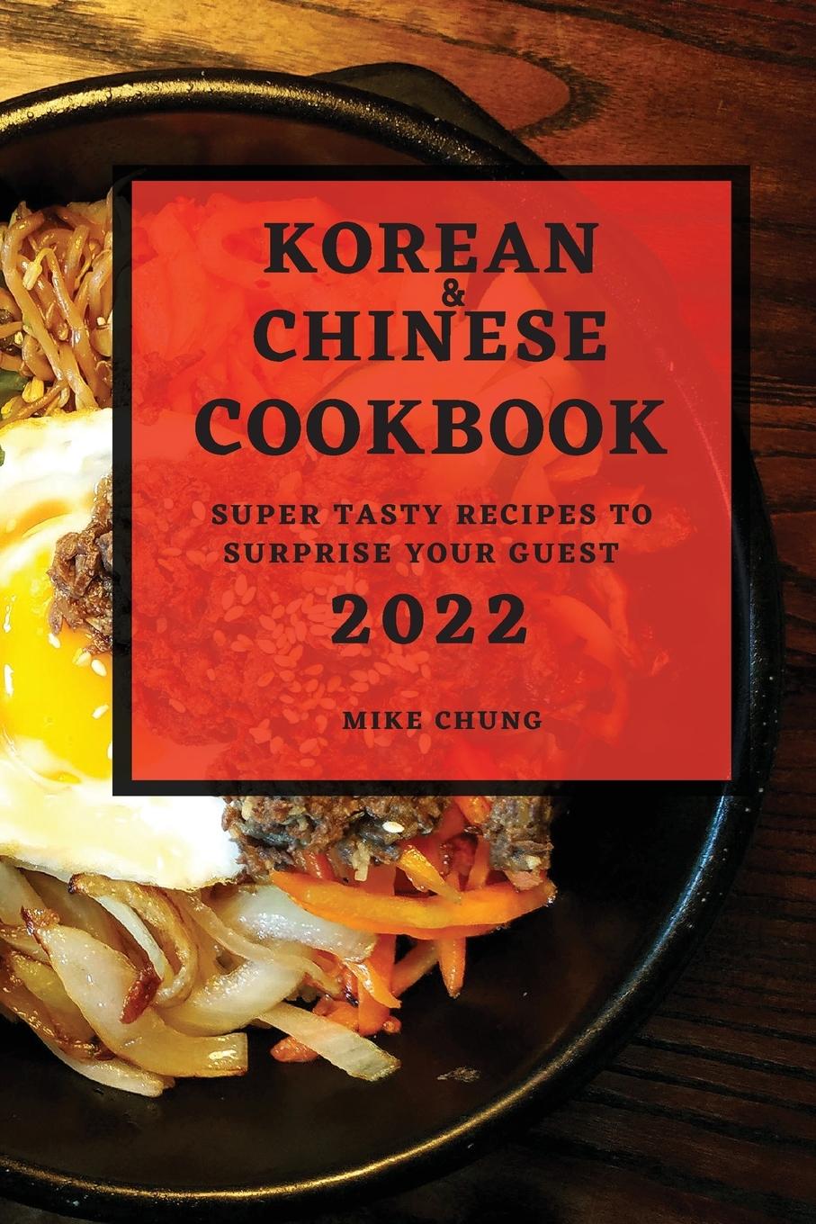 Knjiga Korean and Chinese Cookbook 2022 