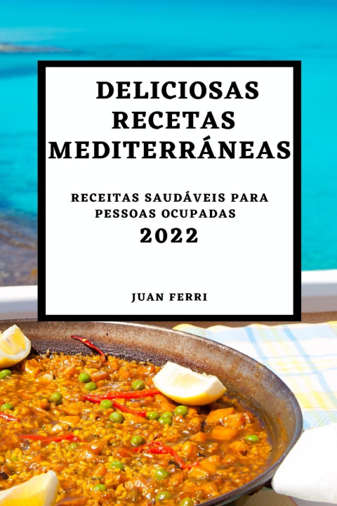 Kniha Deliciosas Recetas Mediterraneas 2022 
