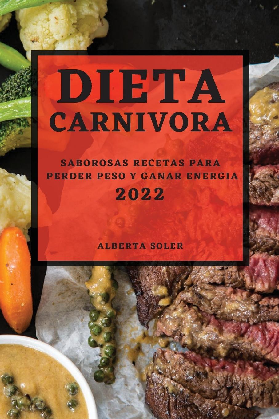 Könyv DIETA CARNIVORA 2022: SABOROSAS RECETAS 