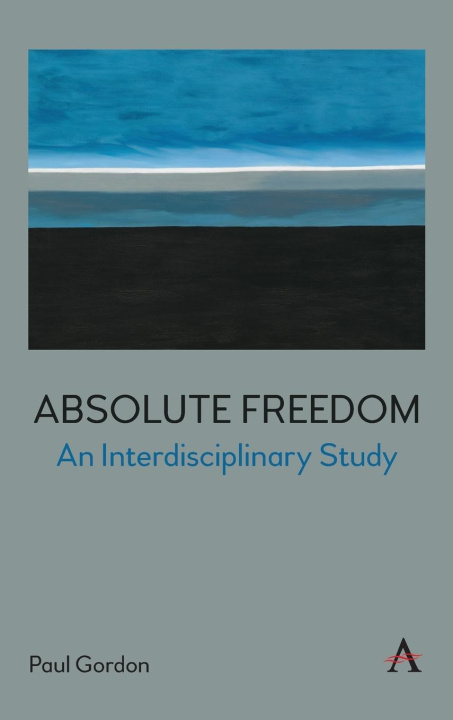 Knjiga Absolute Freedom: An Interdisciplinary Study 