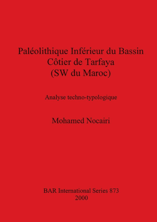 Könyv Paleolithique Inferieur Du Bassin Cotier De Tarfaya (Su Du Maroc) 