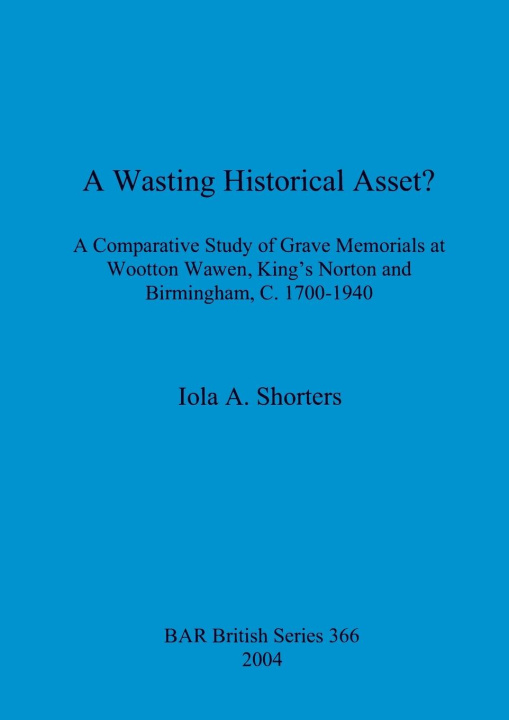 Knjiga Wasting Historical Asset Iola A. Shorters