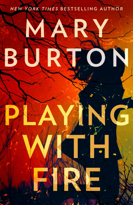 Book Playing With Fire Mary Burton