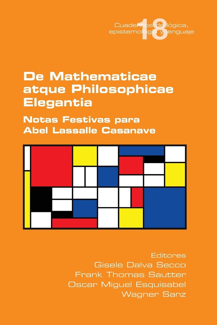 Carte De Mathematicae atque Philosophicae Elegantia. Notas Festivas para Abel Lassalle Casanave Frank Thomas Sautter