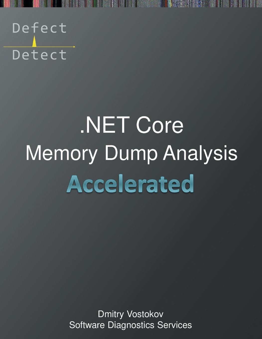 Kniha Accelerated .NET Core Memory Dump Analysis Software Diagnostics Services