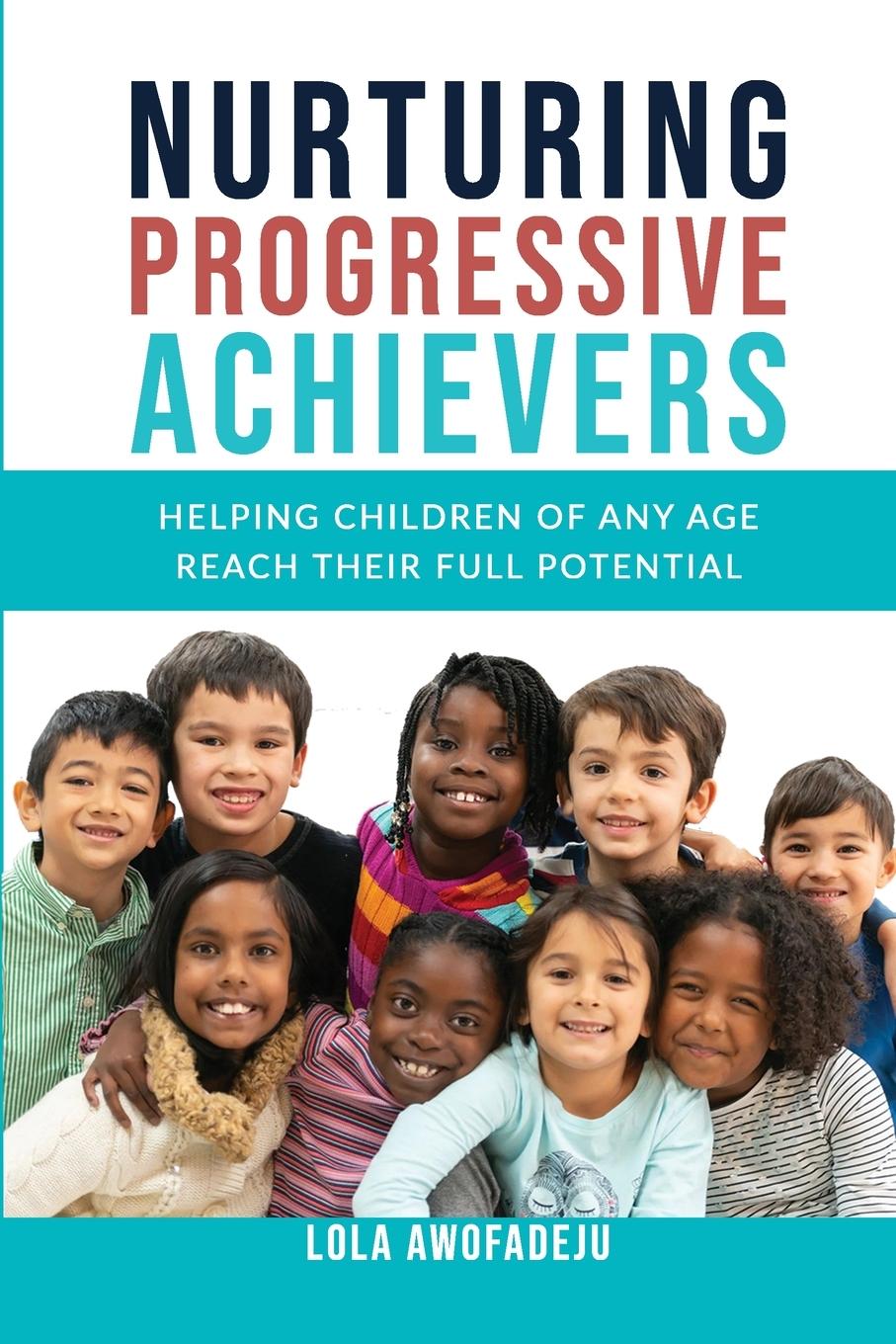 Knjiga Nurturing Progressive Achievers Lola Awofadeju