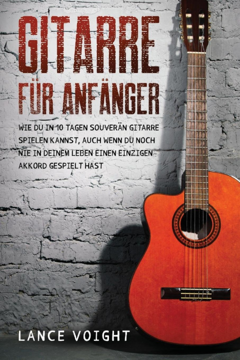 Knjiga Gitarre fur Anfanger Lance Voight
