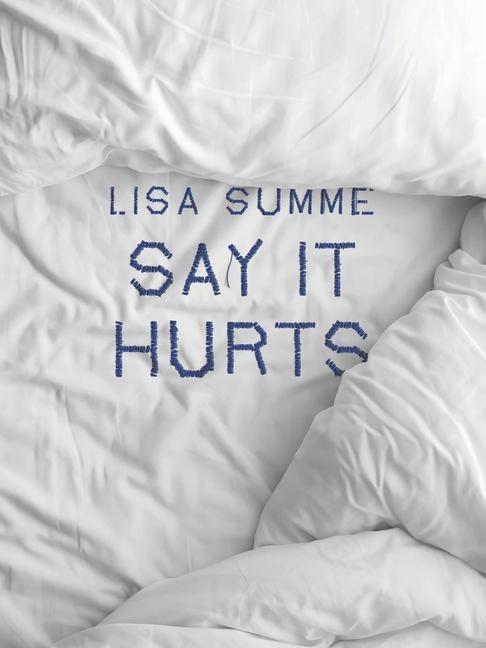 Boek Say It Hurts Lisa Summe