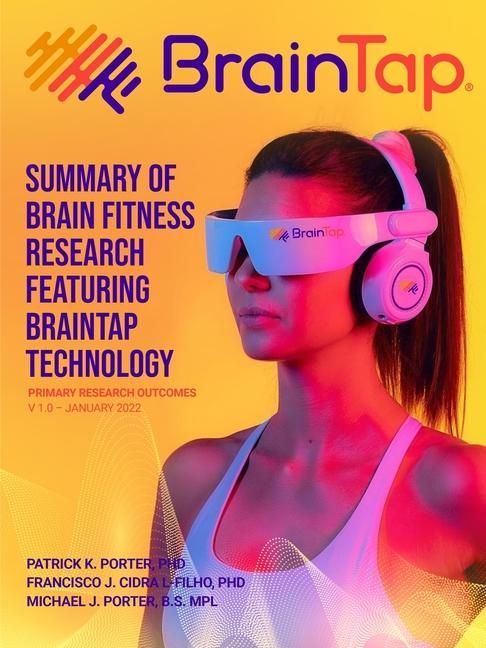 Книга BrainTap(R) Technical Overview - The Power of Light, Sound and Vibration Francisco J. Cidral-Filho