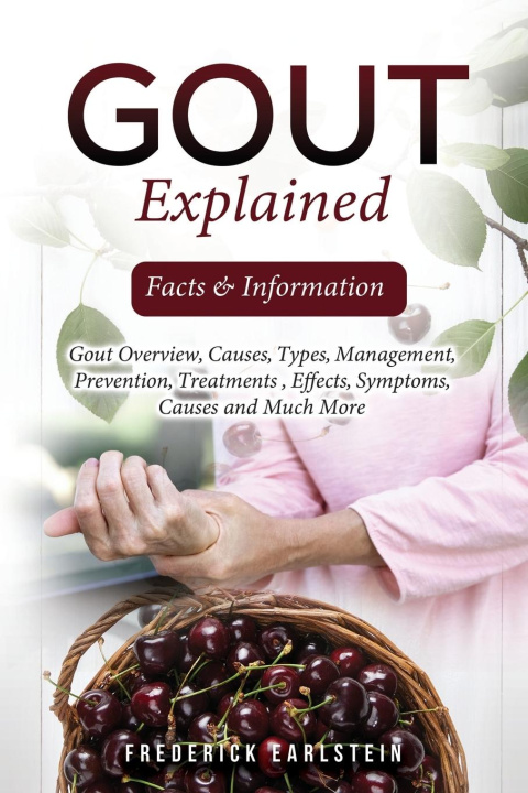 Knjiga Gout Explained Frederick Earlstein