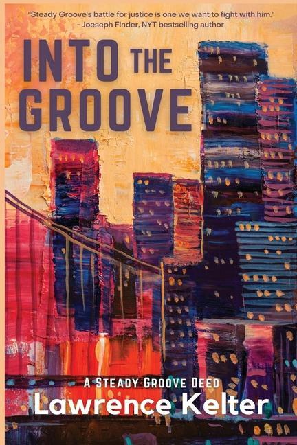 Knjiga Into the Groove Lawrence Kelter