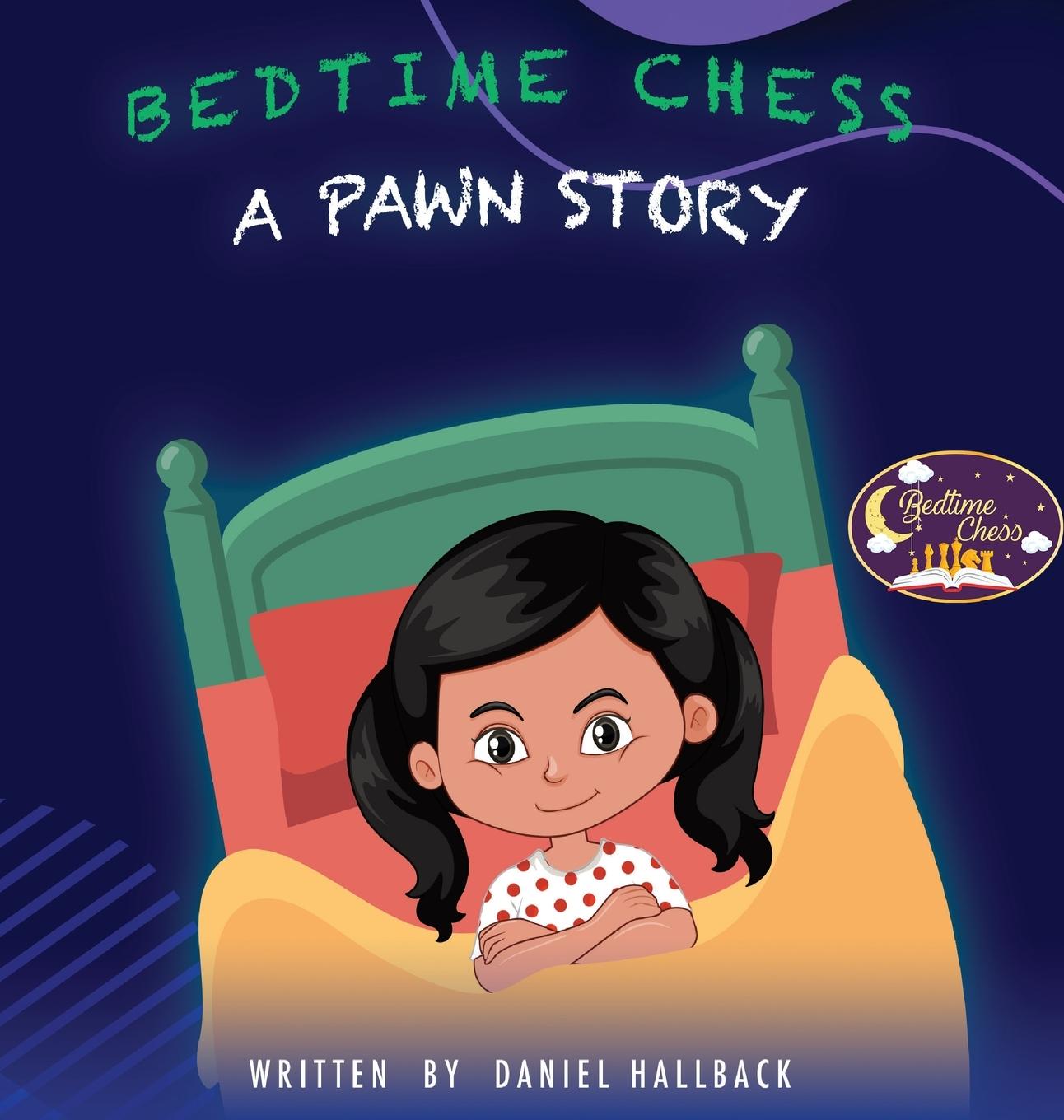 Knjiga Bedtime Chess A Pawn Story Daniel Hallback