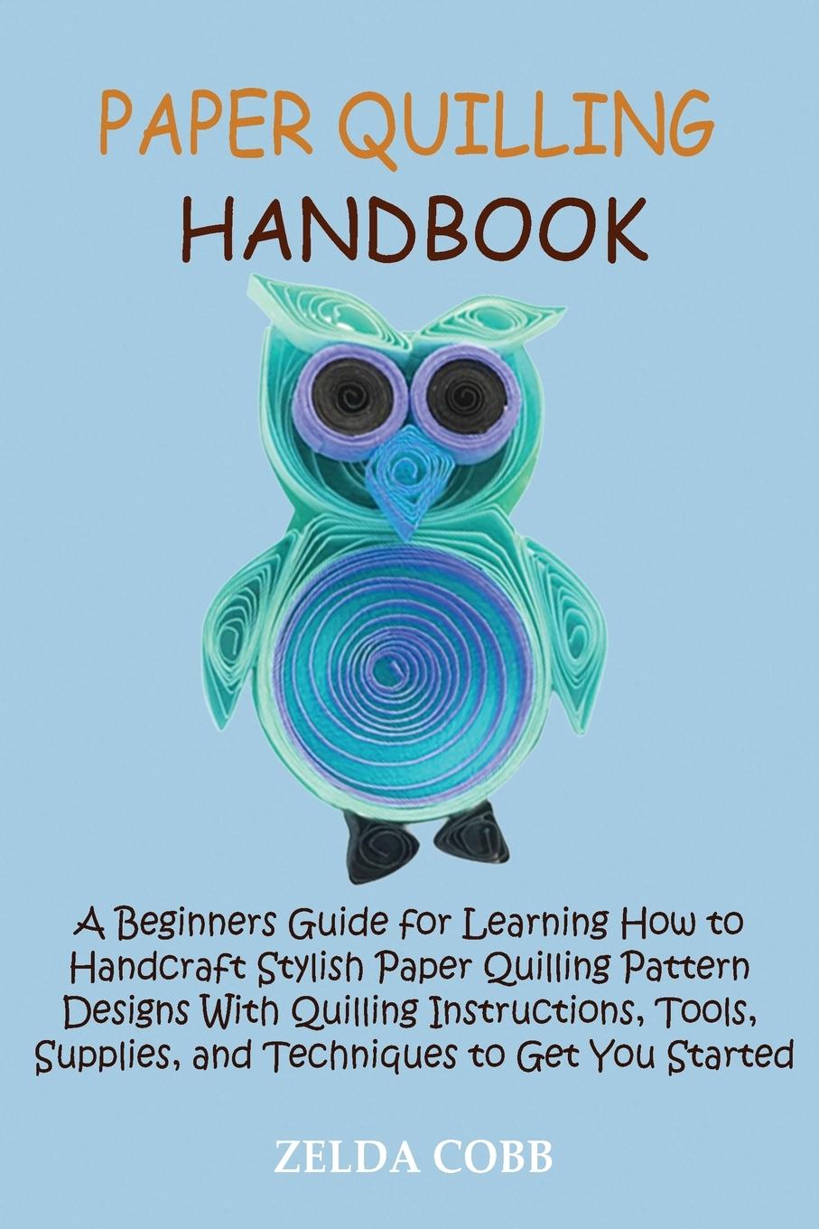 Könyv Paper Quilling Handbook 