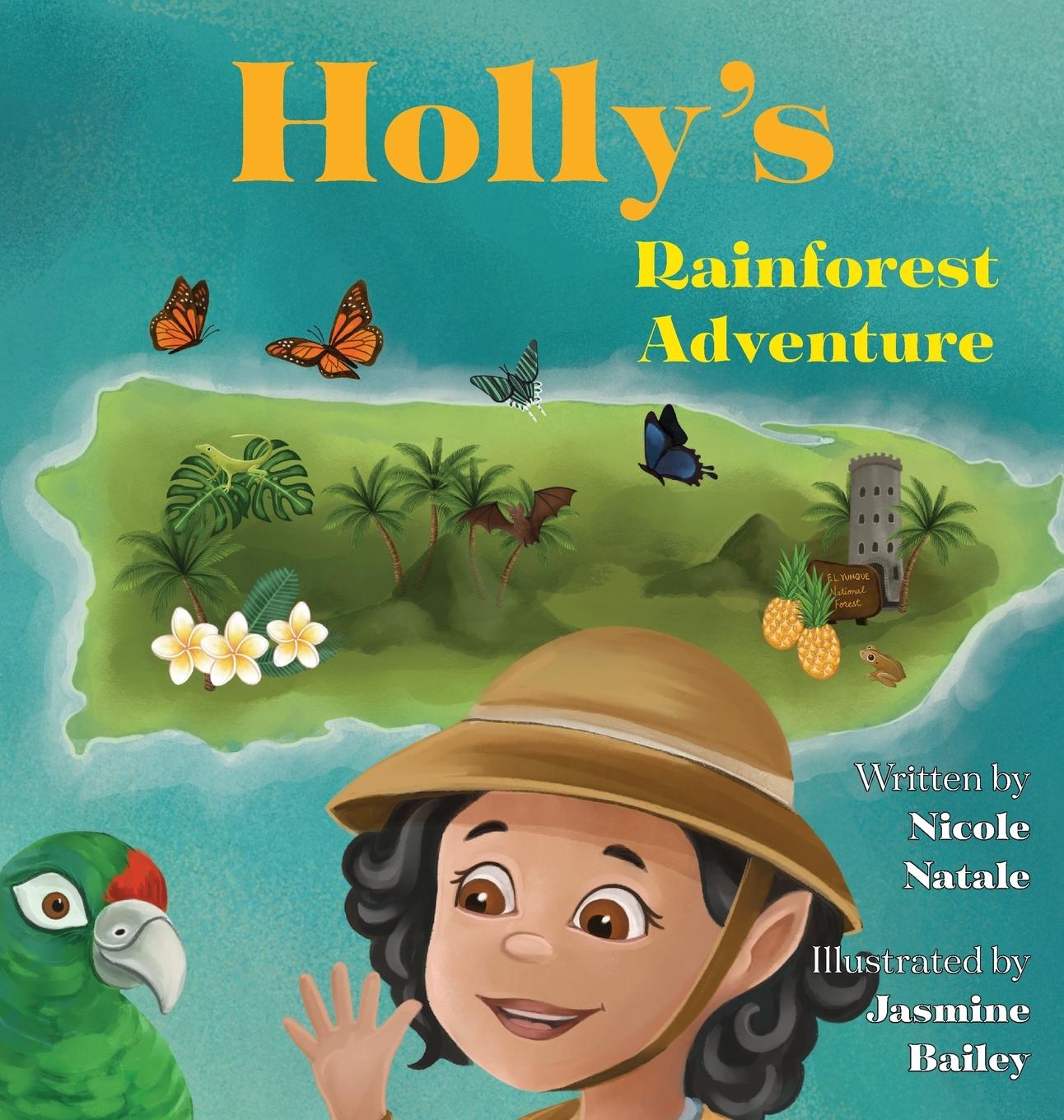 Könyv Holly's Rainforest Adventure Nicole Natale