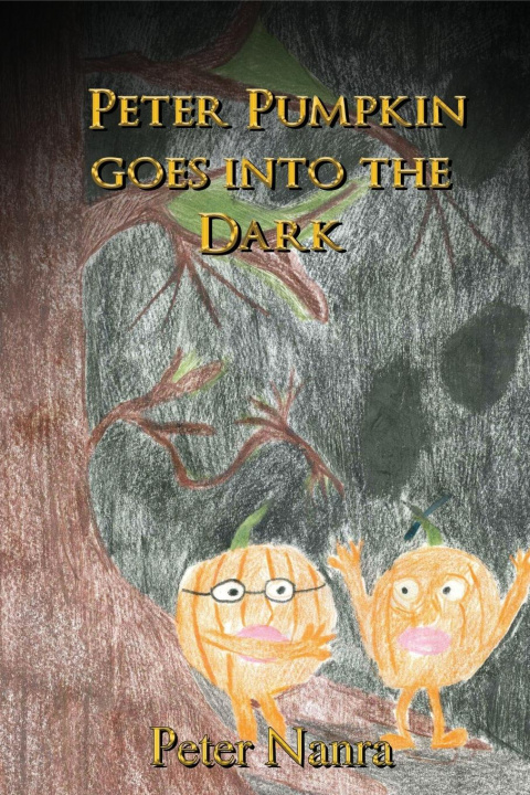 Boek Peter Pumpkin Goes Into the Dark Peter Nanra