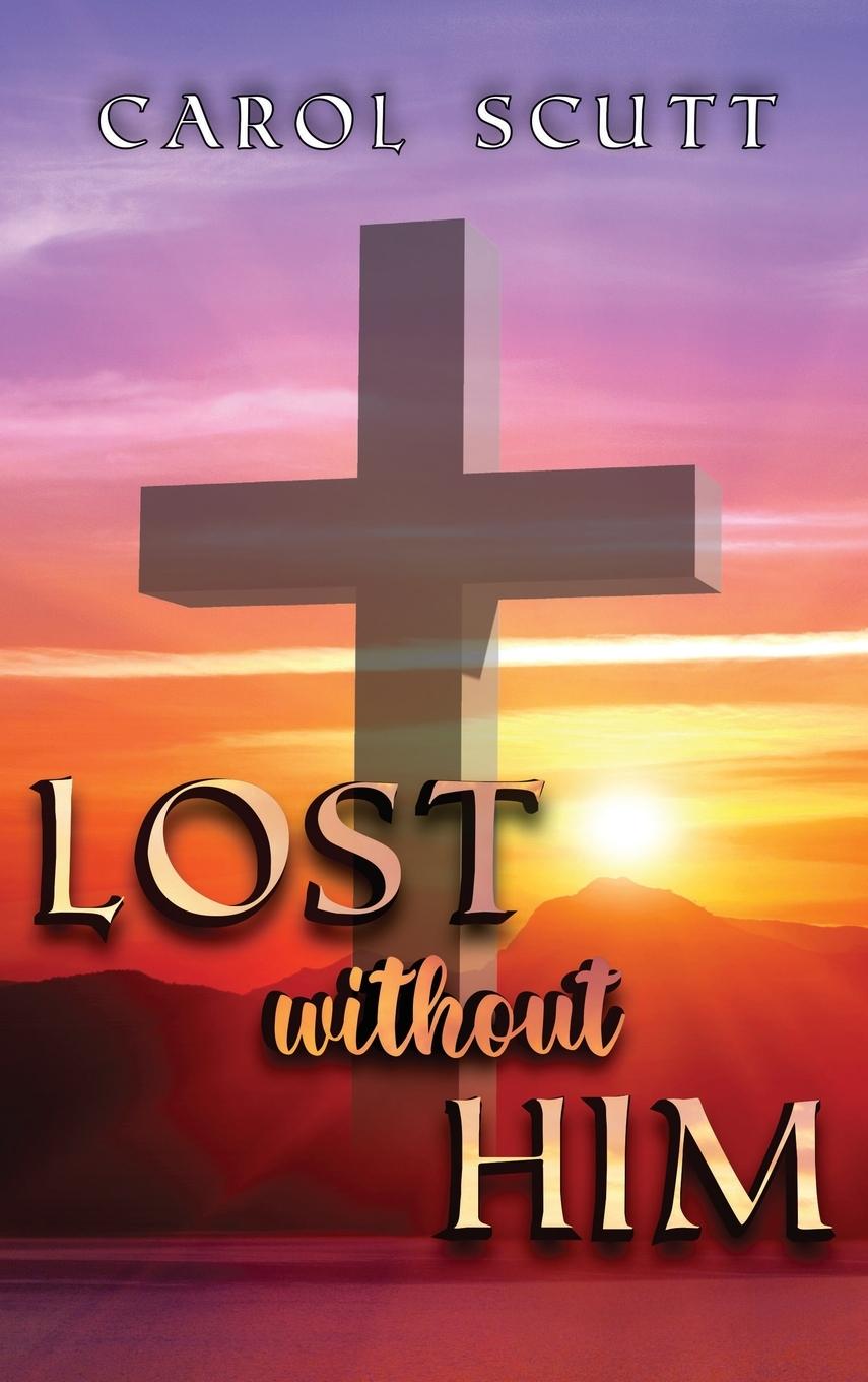 Book Lost Without Him Carol Scutt