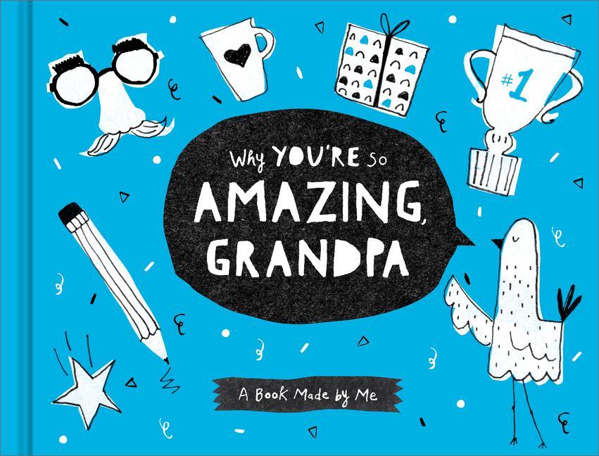 Kniha Why You're So Amazing, Grandpa: A Fun Fill-In Book for Kids to Complete for Their Grandpa Jill Labieniec