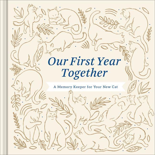 Kniha Our First Year Together: A Memory Keeper for Your New Cat Jessica Phoenix