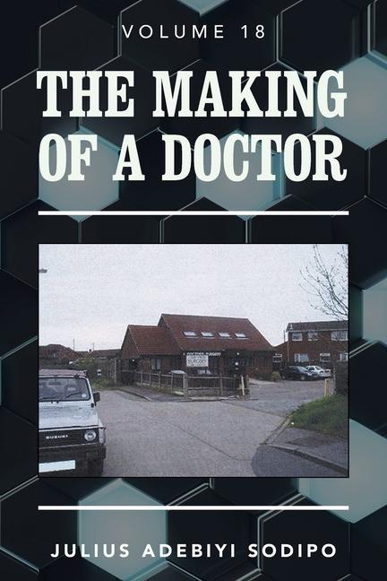 Knjiga Making of a Doctor Julius Adebiyi Sodipo
