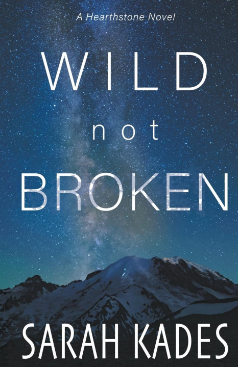 Knjiga Wild Not Broken Sarah Kades