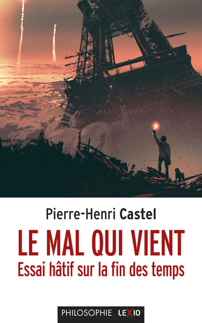 Knjiga Le mal qui vient - Essai hâtif sur la fin des temps Pierre-Henri Castel