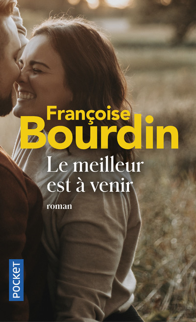 Knjiga Le meilleur est à venir Françoise Bourdin