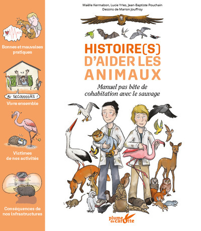 Kniha Histoire(s) d'aider les animaux - Manuel pas bête de cohabitation avec le sauvage Lucie Yrles
