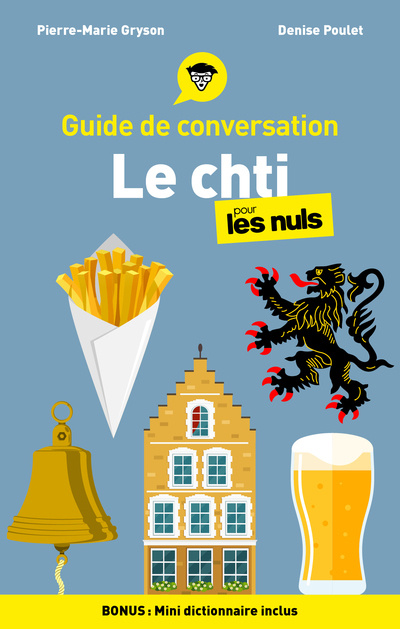 Kniha Guide de conversation - Le chti pour les Nuls, 3e Pierre-Marie Gryson