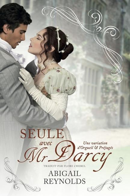 Knjiga Seule avec Mr Darcy Abigail Reynolds