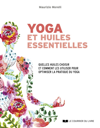 Knjiga Yoga et huiles essentielles - Le duo gagnant pour soulager les maux du quotidien Maurizio Morelli
