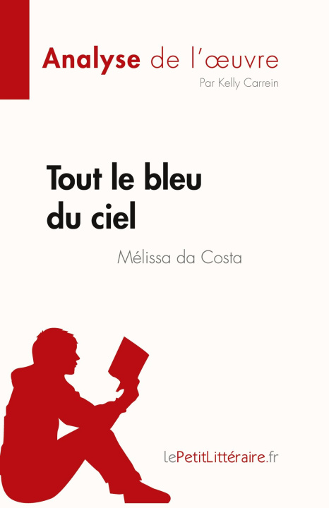 Könyv Tout le bleu du ciel de Mélissa da Costa (Analyse de l'?uvre) 