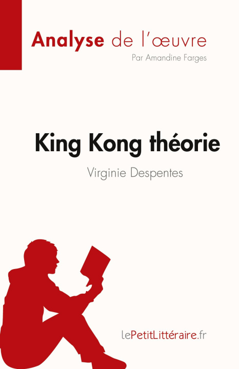 Kniha King Kong théorie de Virginie Despentes (Analyse de l'?uvre) 