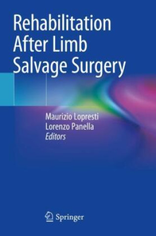 Knjiga Rehabilitation After Limb Salvage Surgery Maurizio Lopresti