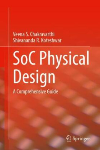 Book SoC Physical Design Veena S. Chakravarthi
