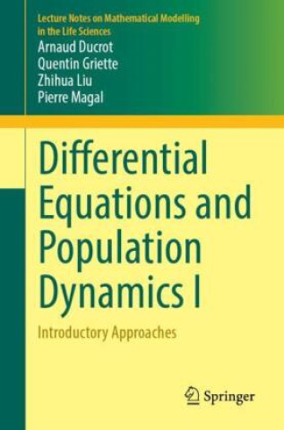 Könyv Differential Equations and Population Dynamics I Arnaud Ducrot