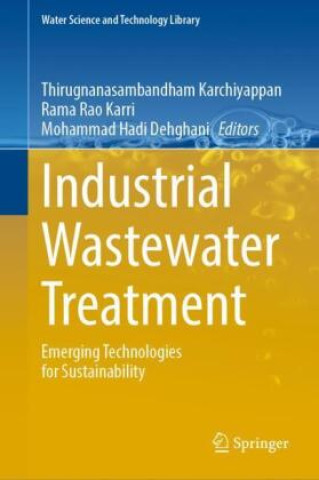 Könyv Industrial Wastewater Treatment Thirugnanasambandham Karchiyappan