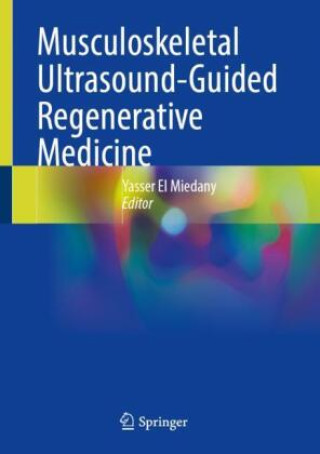Kniha Musculoskeletal Ultrasound-Guided Regenerative Medicine Yasser El Miedany