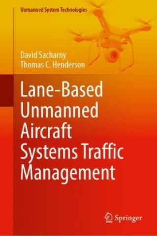 Book Lane-Based Unmanned Aircraft Systems Traffic Management David Sacharny