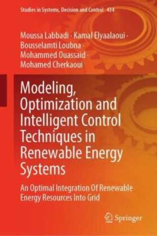 Buch Modeling, Optimization and Intelligent Control Techniques in Renewable Energy Systems Moussa Labbadi