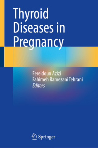Knjiga Thyroid Diseases in Pregnancy Fereidoun Azizi