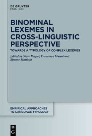 Knjiga Binominal Lexemes in Cross-Linguistic Perspective Steve Pepper