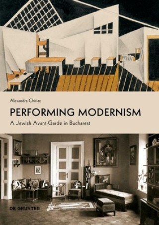Könyv Performing Modernism Alexandra Chiriac