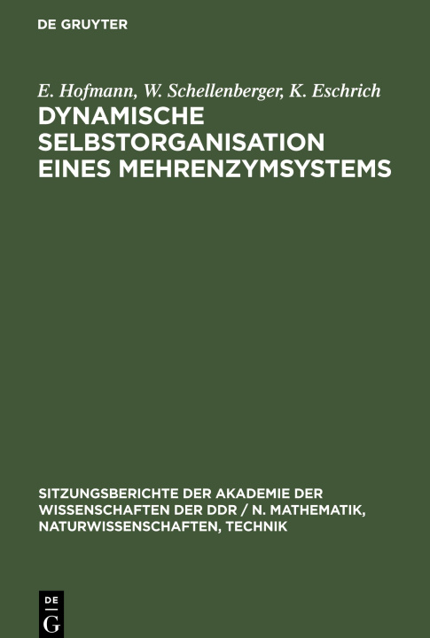 Knjiga Dynamische Selbstorganisation eines Mehrenzymsystems W. Schellenberger