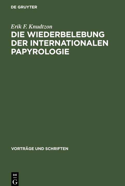 Knjiga Wiederbelebung der internationalen Papyrologie Erik F. Knudtzon